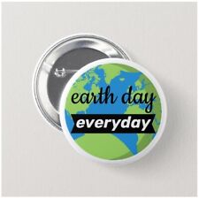 Earth Day Every Day Button (25mm, pins,badges,global warming, climate change) picture