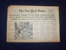 1944 JULY 12 NEW YORK TIMES - ROOSEVELT AGREES TO RUN FOR A FOURTH TERM- NP 6590 picture