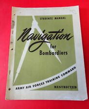 USAAF NAVIGATION FOR BOMBARDIER’S MANUAL 1944 picture
