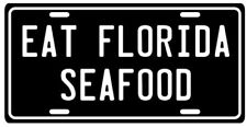 Eat Florida Seafood Aluminum License Plate picture