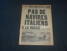1944 MAR 9 LA PATRIE NEWSPAPER-FRENCH-PAS DE NAVIRES ITALIENS A LA RUSSIE-FR1688 picture
