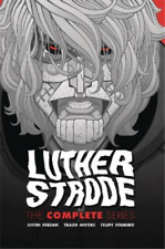 Justin Jordan Tradd Moore Luther Strode: The Complete Series (Hardback) picture