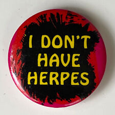 Vintage 1980s I DON'T HAVE HERPES pinback button 1