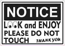 5x3.5 Notice Look and Enjoy Please Do Not Touch Sticker Door Sign Business Decal picture