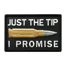 Just The Tip I Promise Bullet Embroidered Hook Patch(3.0 X 2.0-MTT13) picture