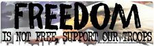 FREEDOM IS NOT FREE SUPPORT OUR TROOPS WVPT-00013 10 X 3 STICKER picture