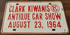 1964 Clark Kiwanis Antique Car Show Booster License Plate STEEL picture