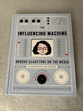 The Influencing Machine: Brooke Gladstone on the Media (W. W. Norton, 2011) 1st picture