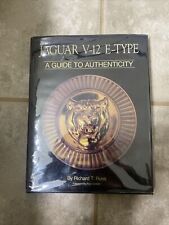 JAGUAR V-12 E-TYPE A GUIDE TO AUTHENTICITY SIGNED RARE BOOK RICHARD RUSS picture