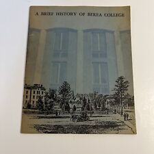 A Brief History Of Berea College, Berea, Kentucky  picture