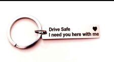 Drive Safe I Need You Here With Me Keychain picture