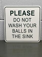 Please Do Not Wash Your Balls In The Sink Thick Metal Sign Golf Clubs Gas Oil picture
