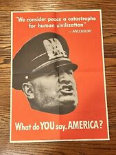 WHAT DO YOU SAY AMERICA? MUSSOLINI WORLD WAR II ADVERTISING POSTER picture