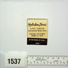VINTAGE MATCHBOOK HOLIDAY INN CIVIC CENTER INTERNATIONAL AIRPORT AREA MIAMI, FL. picture