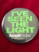 I've Seen The Light AmpliProbe DNA/RNA System Promo Button Medical Science 2.25