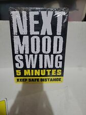 Next Mood Swing-5 minutes Keep Safe Distance`Metal Sign Very Cool`New Free To US picture