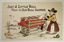 Just A Little From An Old Bull Shipper Vintage Postcard Bob Pettey 1951 picture