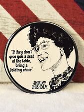 Shirley Chisholm Political Metal Pin-Back Button (Made in 2024) - 3