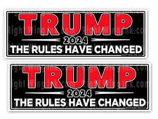 Trump 2024 The Rules Have Changed Conservative Decals 2 Bumper Stickers picture