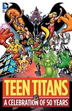 TEEN TITANS: A CELEBRATION OF 50 YEARS By Marv Wolfman & Geoff Johns - Hardcover picture