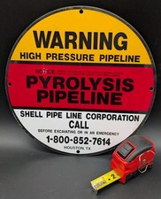 Pyrolysis Shell Pipe Line Metal Sign Warning Oil Field Natural Gas Round 11.75" picture