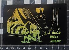 Vintage 1950s - A Buck Well Spent - Humorous Board Sign picture
