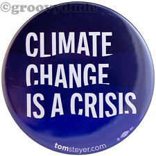 Climate Change Is A Crisis Official 2020 Tom Steyer President Pin Pinback Button picture