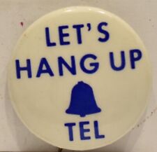 1970s Let's Hang Up Tel Pacific Bell Telephone Company Monopoly Protest Pinback picture