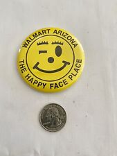 Walmart Arizona The Happy Face Place Yellow Smiley Face Employee Pin Back Button picture