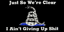 Lot of 6 Just So We're Clear I Ain't Giving Up $hit Gadsden Decal Bumper Sticker picture