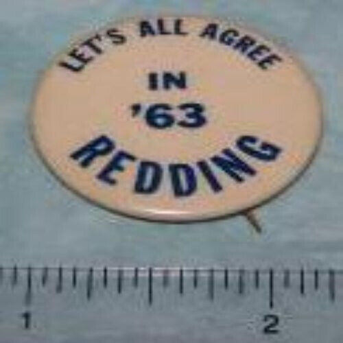 LOCAL 1963 LET\'S ALL AGREE IN 63 REDDING Pinback Button