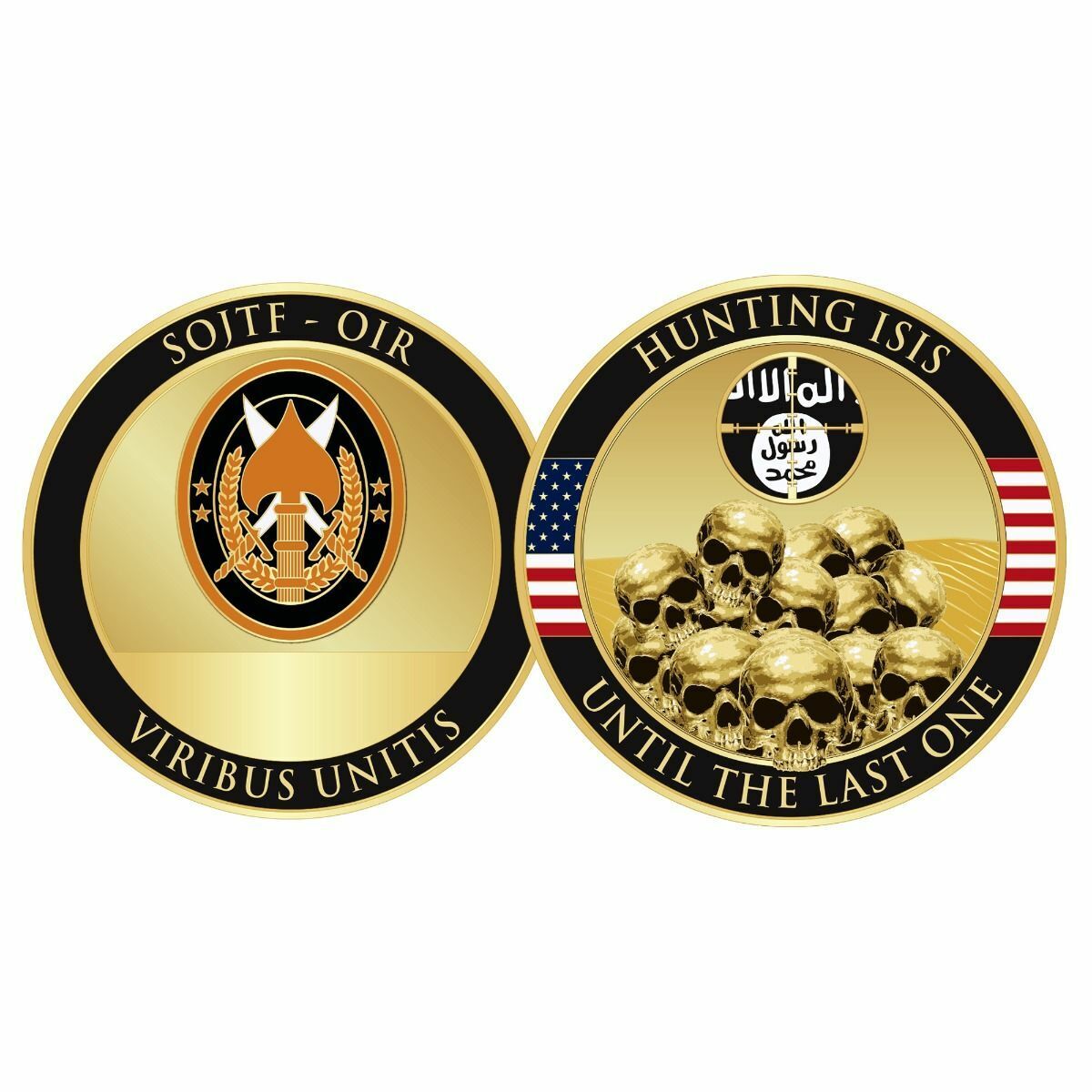 HUNTING ISIS IN THE MIDDLE EAST UNTIL THE LAST ONE SOJTF OIR CHALLENGE COIN