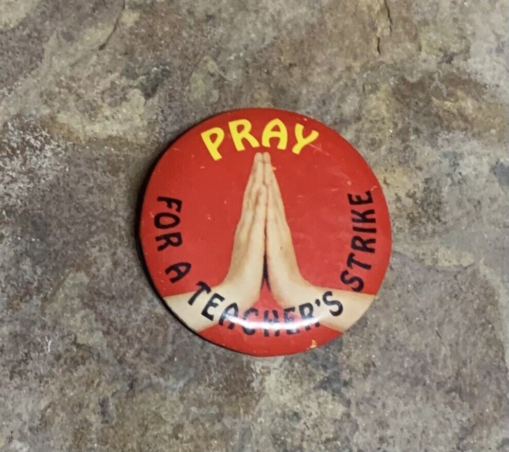Vintage Pray For Teacher’s Strike Pin. Okay Condition 