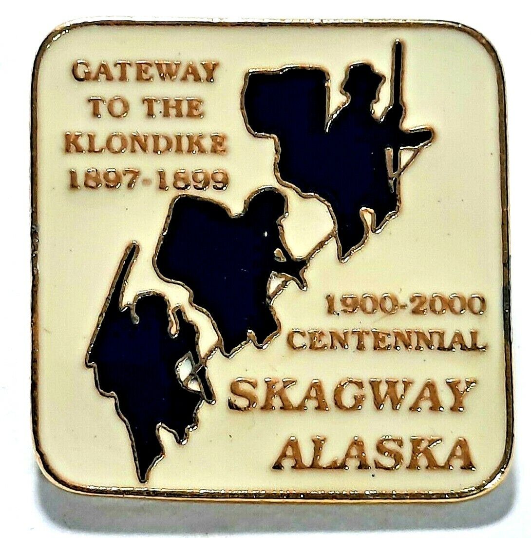 Gateway to the Klondike 2000 Centennial SKAGWAY ALASKA collector pin 