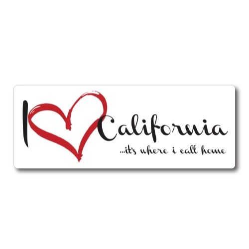I Love California, It's Where I Call Home US State Magnet Decal, 3x8 Automotive