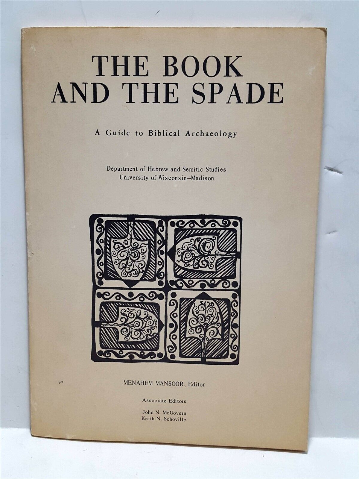 The Book and the Spade A Guide to Biblical Archaeology Menahem Mansoor Editor