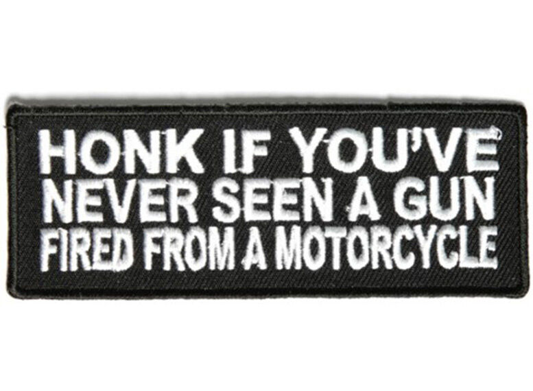 HONK IF YOU\'VE NEVER.. Embroidered Jacket Vest Funny Biker Saying Patch Emblem