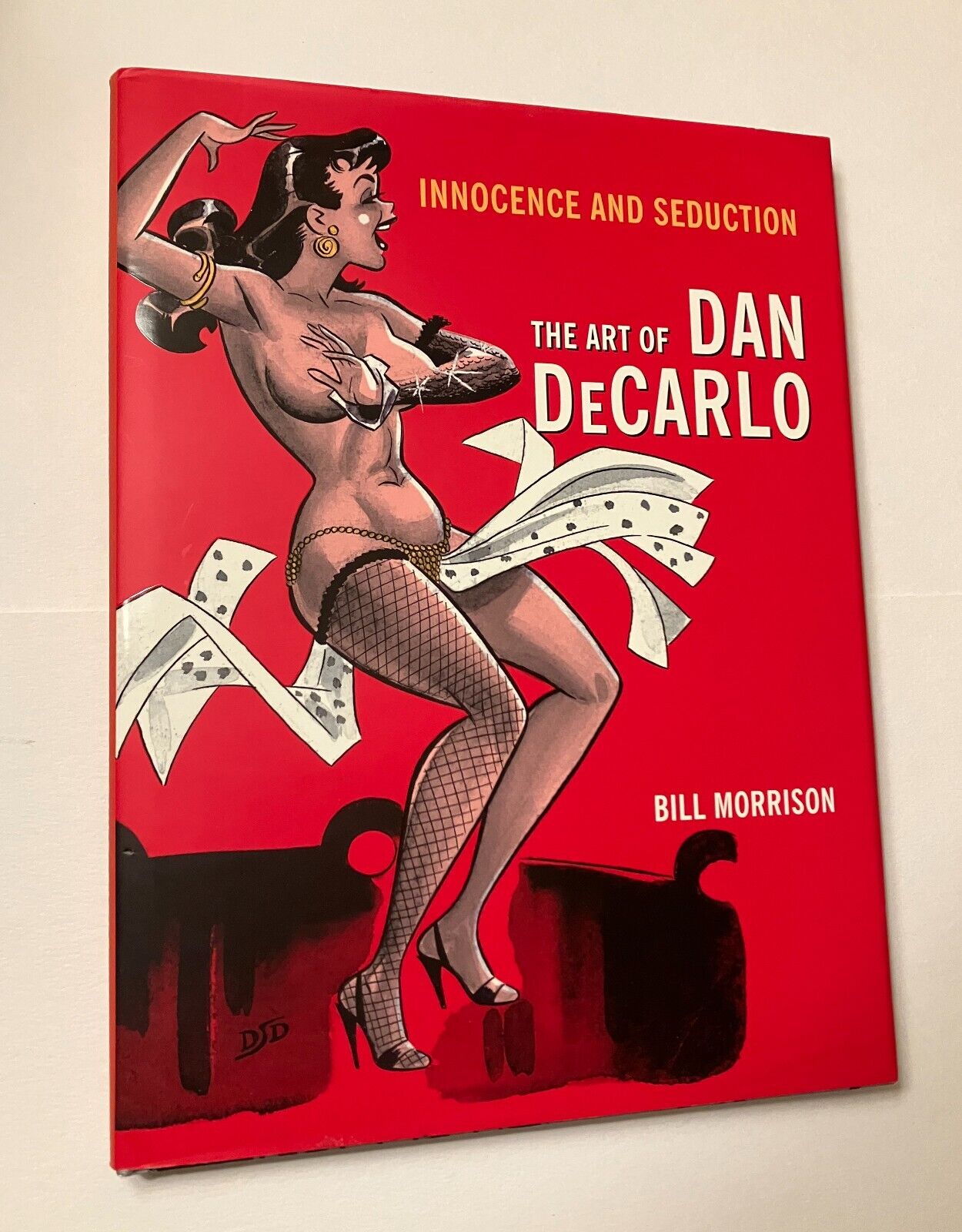 Innocence and Seduction: The Art of Dan DeCarlo Hardcover by Bill Morrison