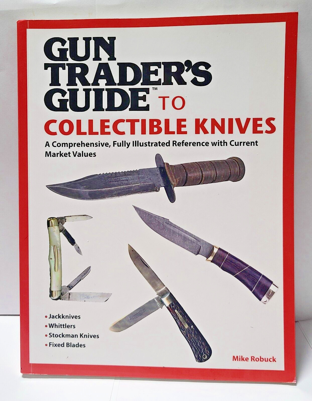 Gun Trader's Guide To Collectible Knives 2014 Mike Robuck softcover very good