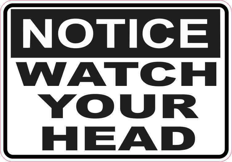 5x3.5 Notice Watch Your Head Magnet Magnetic Business Safety Sign Decal Magnets