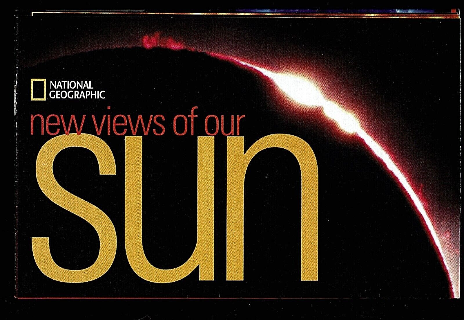 ⫸ 2004-7 July New Views of Our SUN & SPACE WEATHER National Geographic Map - A3