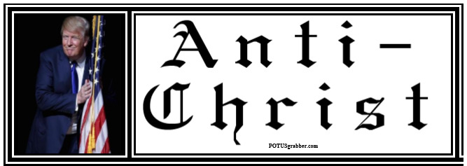 ANTI Trump ANTI-CHRIST humorous humorous political bumper sticker