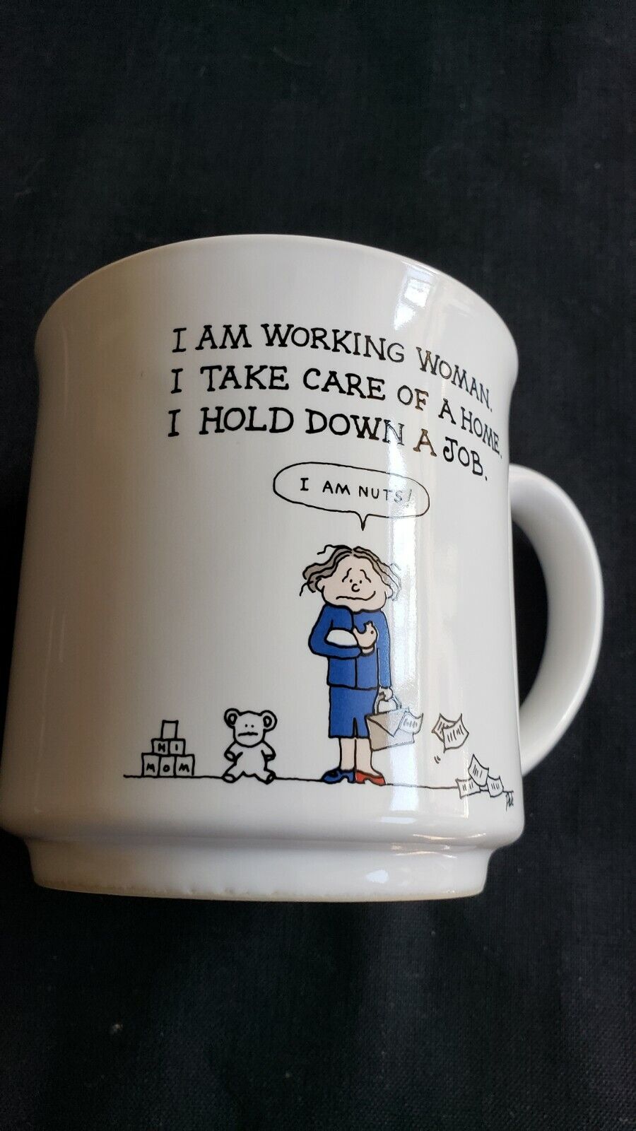 Vintage Dale Coffee Mug Cup Working Woman I Am Nuts Mother 