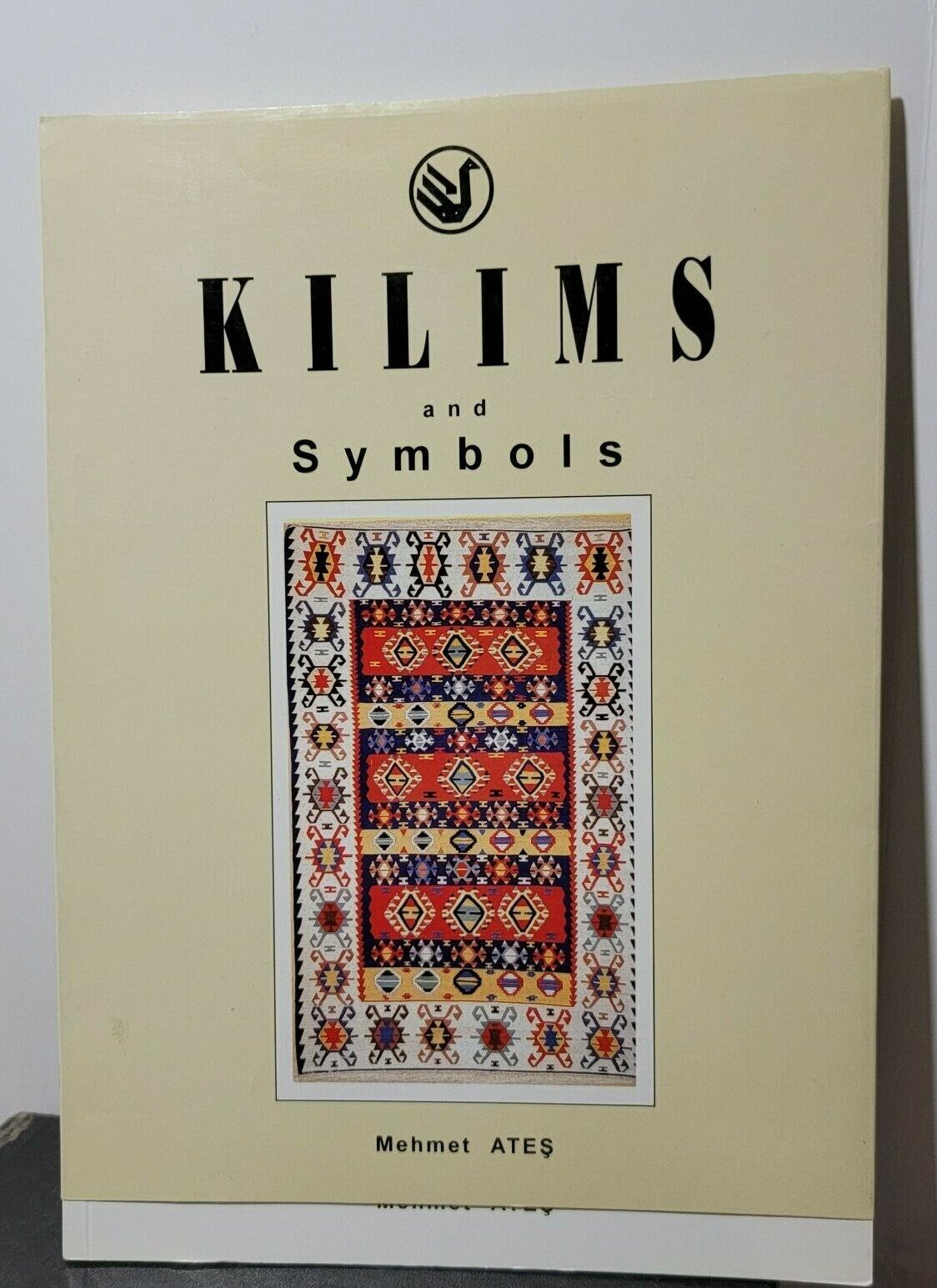 KILIMS AND SYMBOLS By Mehmet Ates  1996  Softcover/VG  