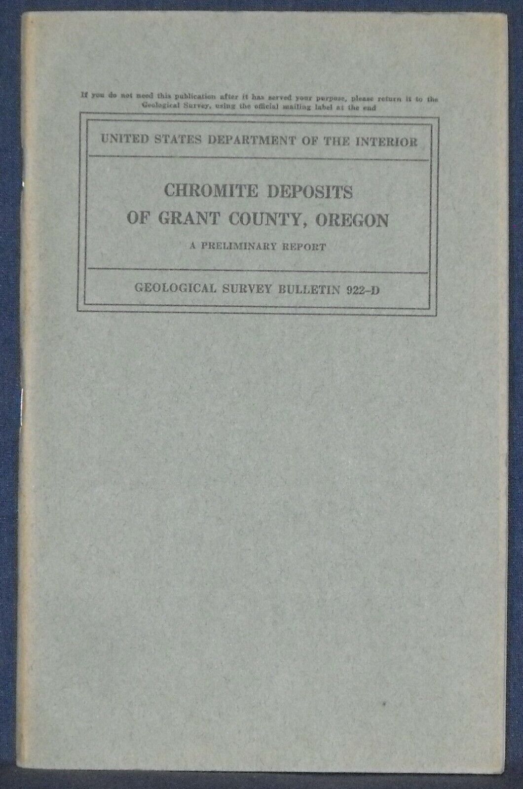 USGS OREGON CHROMITE DEPOSITS of GRANT COUNTY Vintage 1940 With SIX MAPS