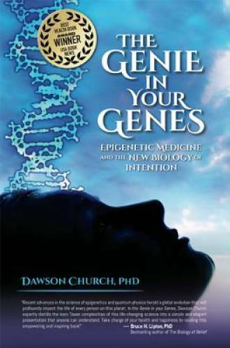 The Genie in Your Genes: Epigenetic Medicine and the New Biology of In - GOOD