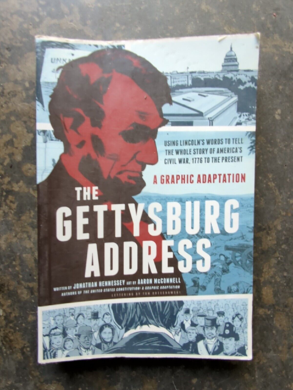 The Gettysburg Address: A Graphic Adaptation by Jonathan Hennessey: Used