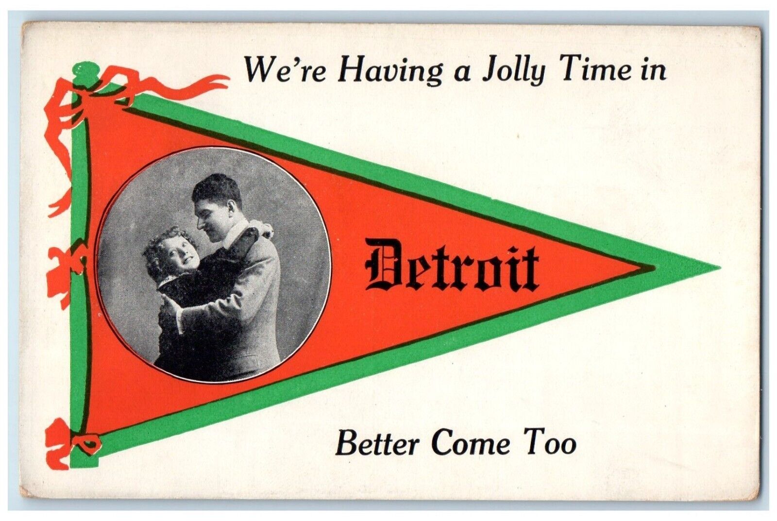 c1910 We\'re Having Jolly Time Better Come Too Detroit Michigan Pennant Postcard