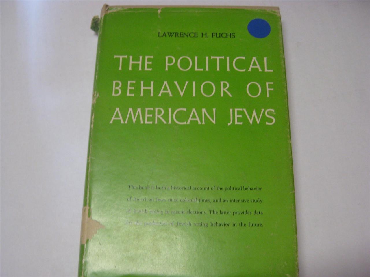 The Political Behavior of American Jews: by Lawrence H. Fuchs
