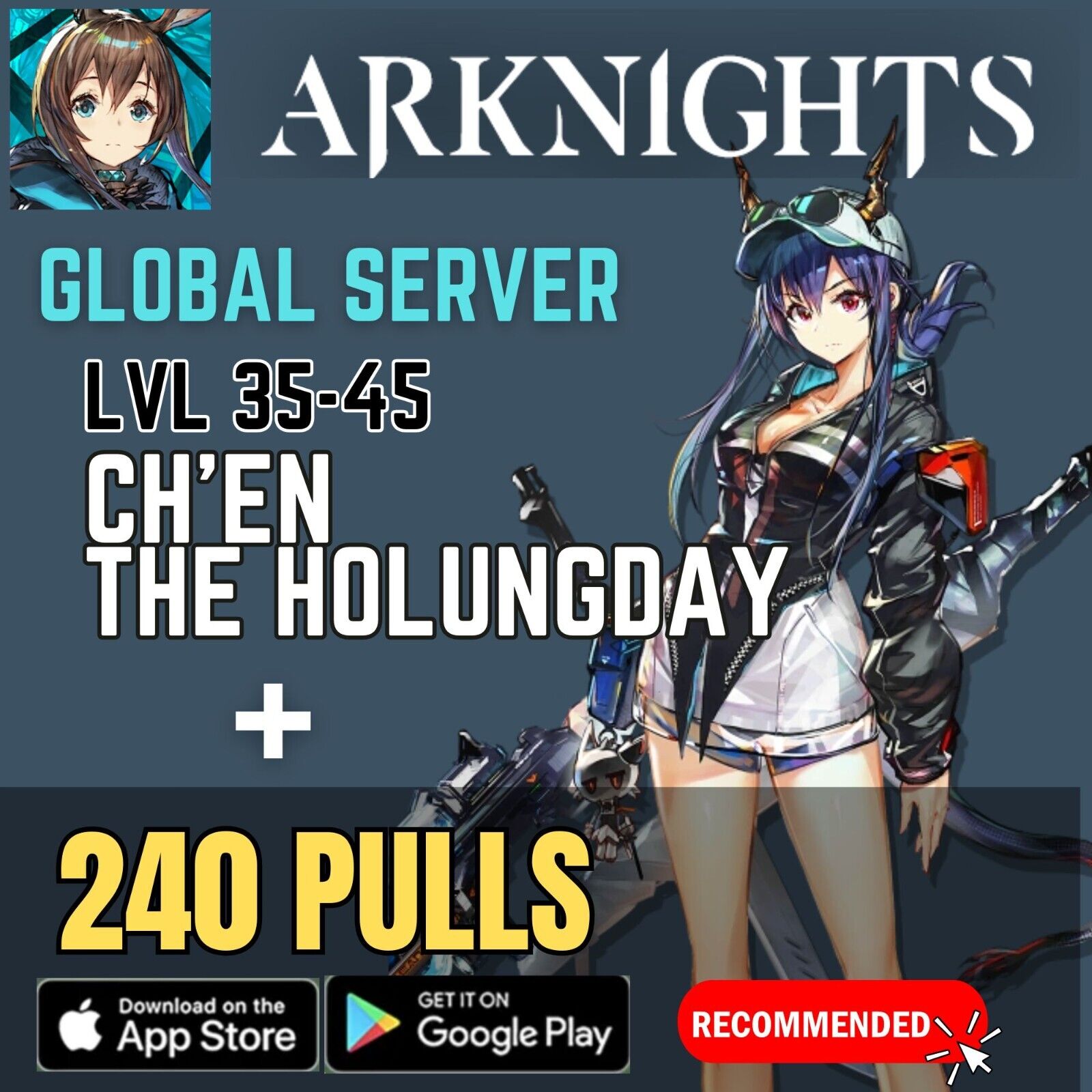 [EN] Arknights Global CH'EN THE HOLUNDAY + 240 pulls LVL 35 - 45